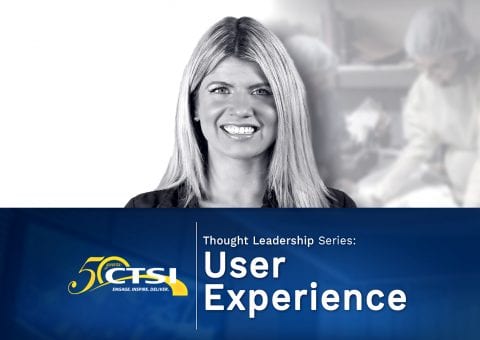 CTSI Thought Leadership Series: User Experience